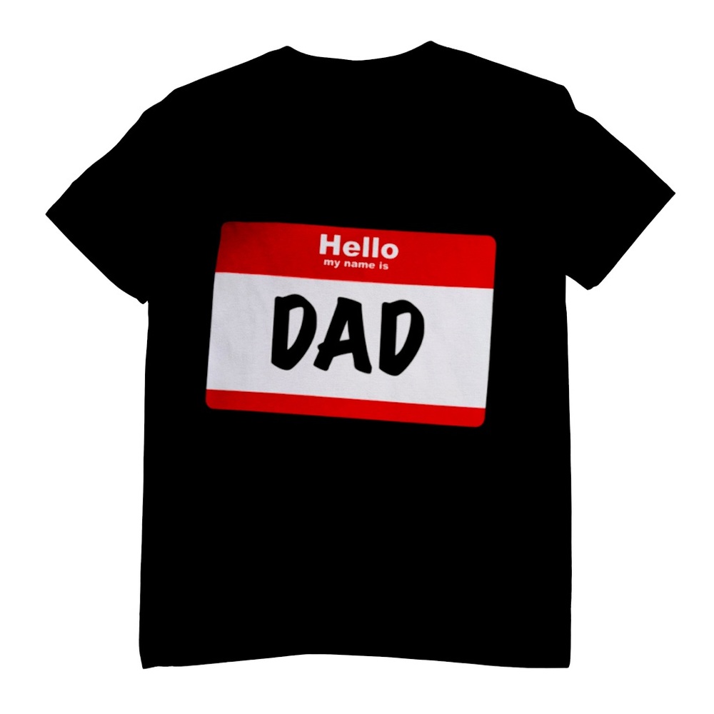 Hello my name is Dad Graphic Tee - Picture 1 of 3